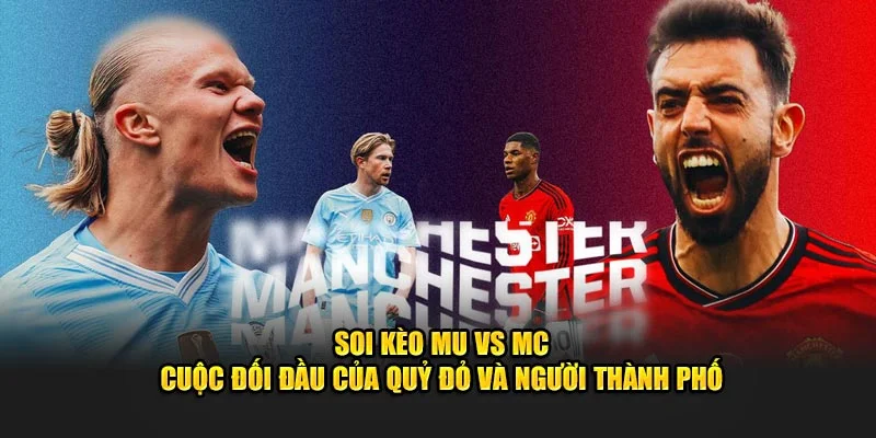 Ảnh đại diện soi kèo mu vs mc